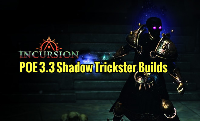 POE-3.3-Shadow-Trickster-Builds