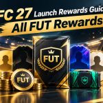 FC 27 Launch Rewards Guide: All FUT Rewards